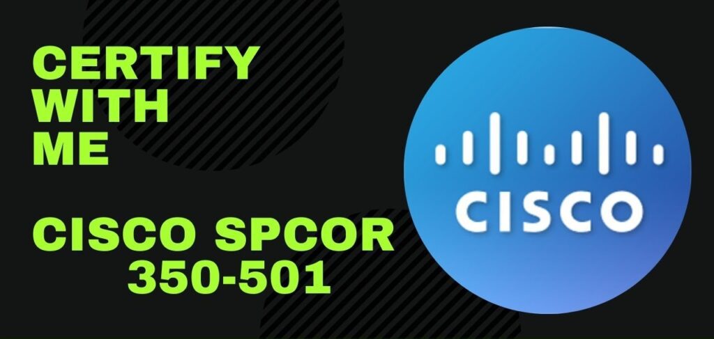 Cisco 350-501 Exam Dumps