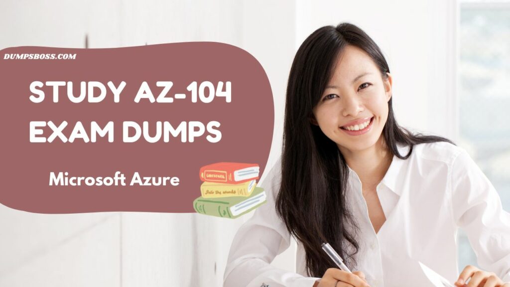 AZ-104 Exam Dumps