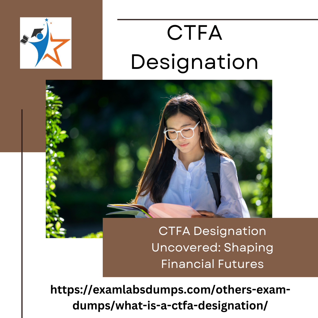 CTFA Designation: Elevating Your Proficiency in Trust Management