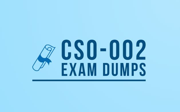 Mastering CompTIA CS0-002 Dumps: A Guide to Passing the Exam with Dumps