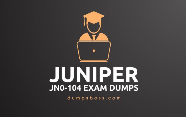 Juniper JN0-104 Dumps Exam: 100% Money Back Guarantee