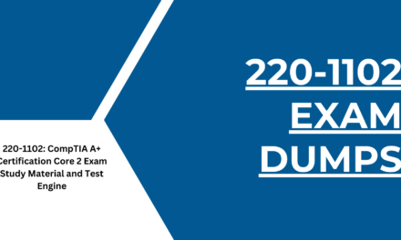 Dumpsarena 220-1102 Exam Dumps: Key to Your Certification Journey