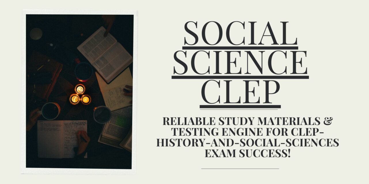 Dumpsarena Pro Tips for Social Science CLEP Mastery