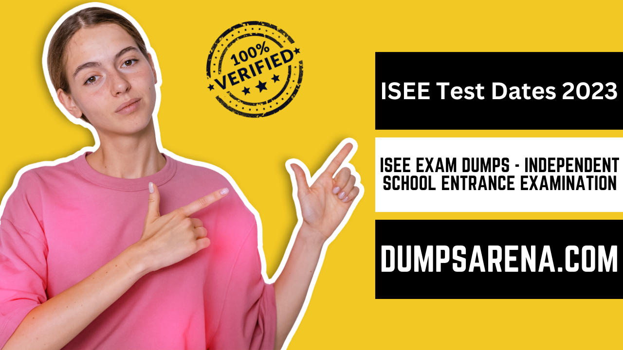 ISEE Test Dates 2023 - Pass ISEE Test In 2023 With Authentic Material