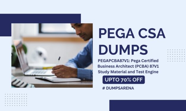 Boost Your Career with Pega CSA Dumps from Dumpsarena