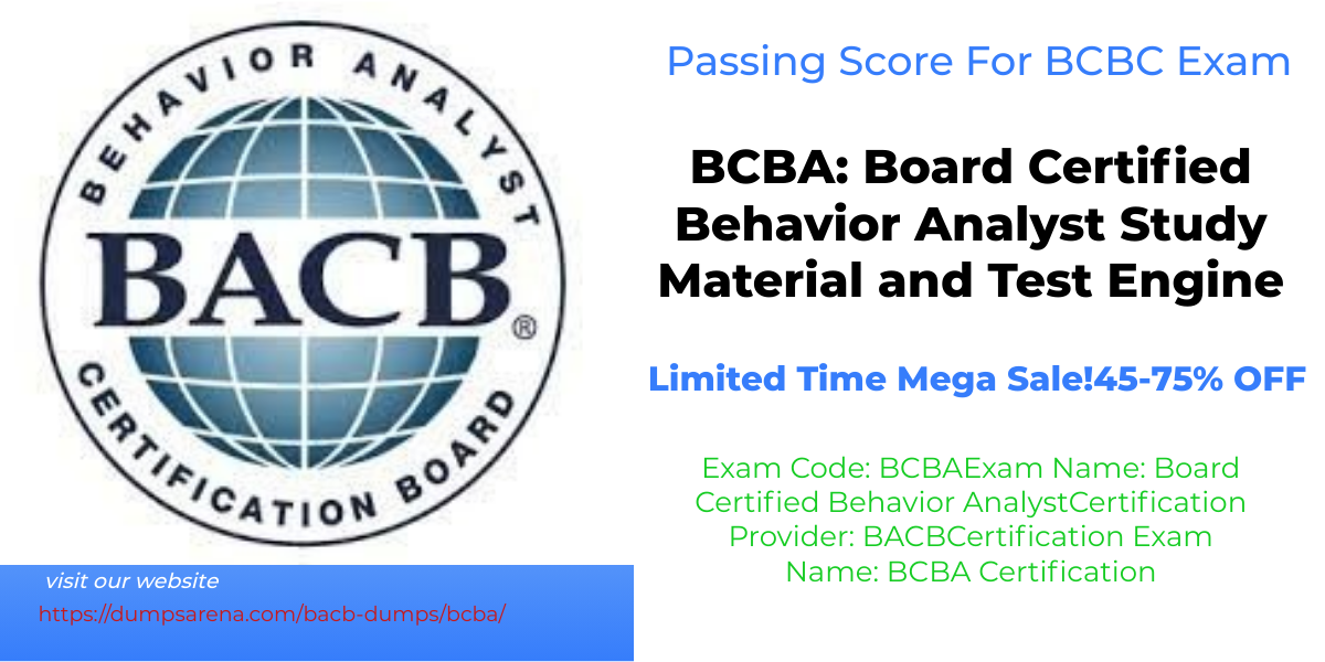 Passing Score For BCBA Exam - How To Pass The BCBA Exam? Keys To Success