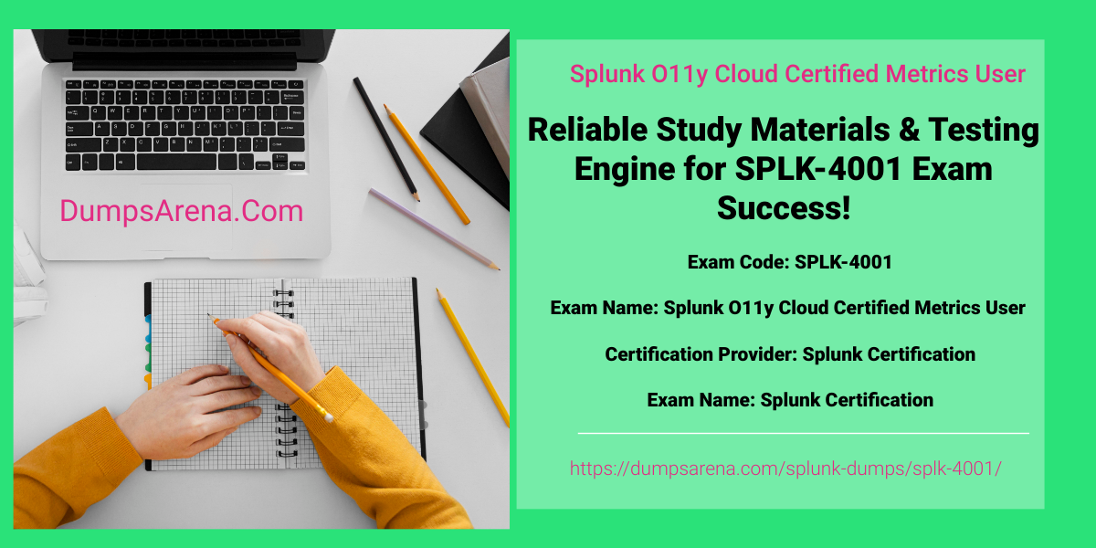 Splunk O11y Cloud Certified Metrics User - Latest SPLK-4001 Splunk Exam Info