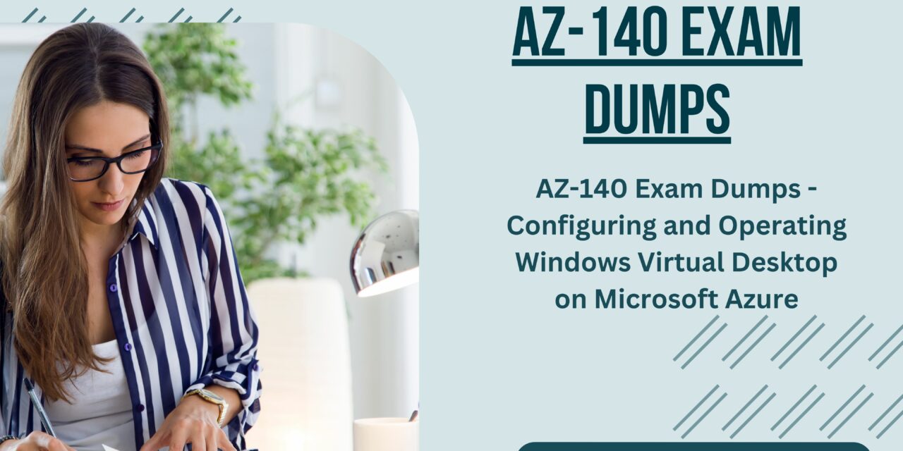 Crack the Code to Success: AZ-140 Exam Dumps Configuring and Operating Windows Unveiled