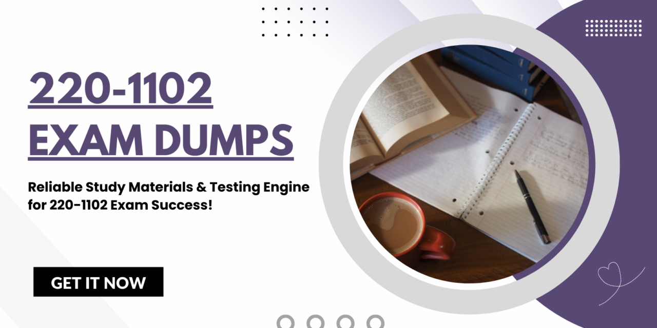 Success Awaits: Dumpsarena 220-1102 Exam Dumps Unmatched
