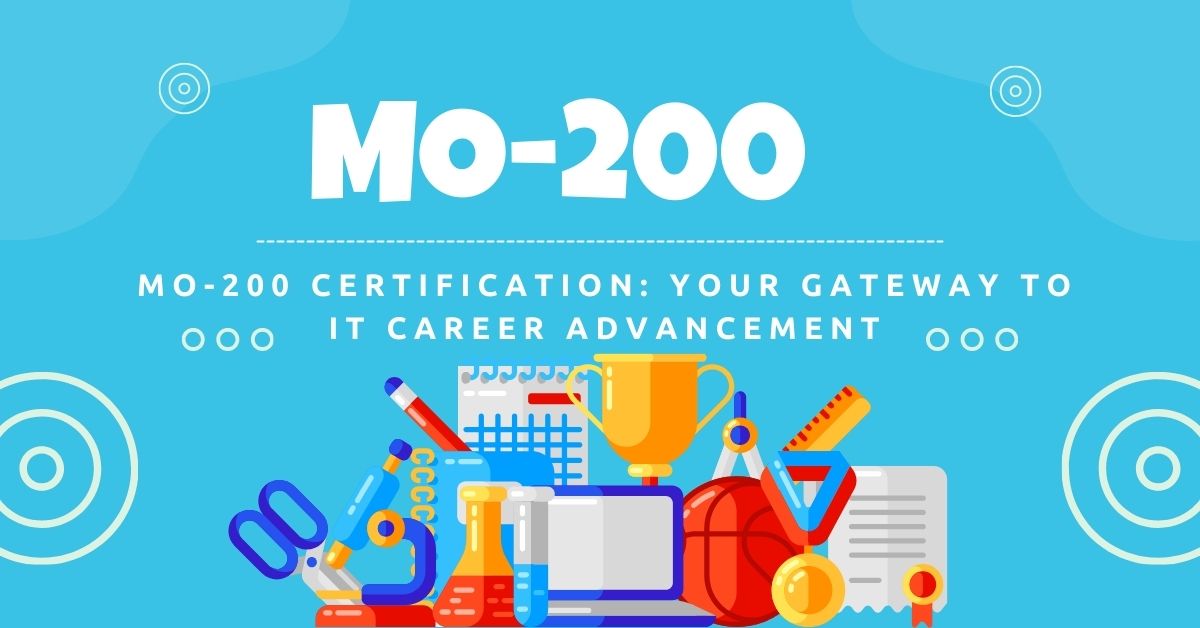 Navigating MO-200: A How-to Manual for Certification Success