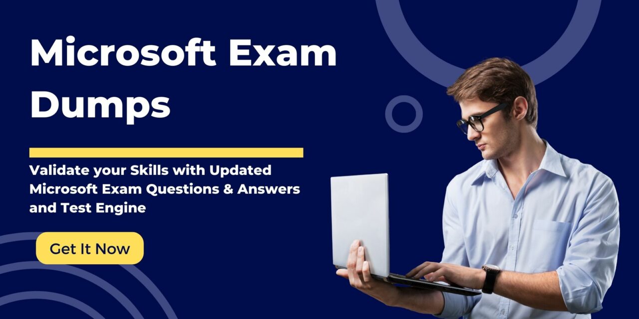 Explore the Best Microsoft Exam Dumps at DumpsArena
