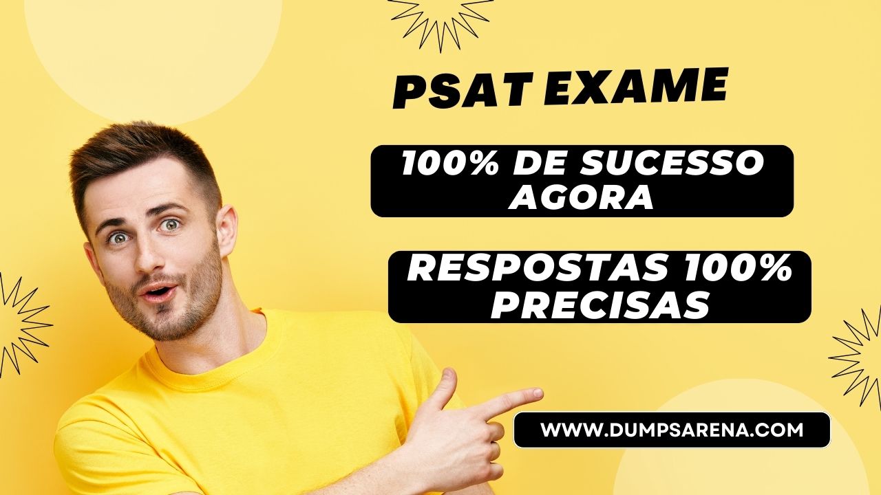 PSAT Exame - Aceite seu PSAT Exame com material de exame 100% autêntico