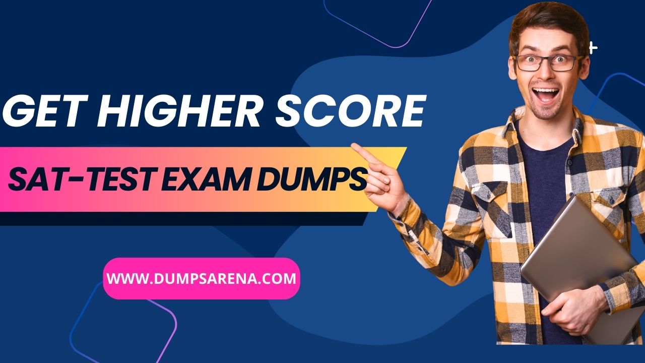 Test Prep SAT Exam - Get 100% Success In First Attempt