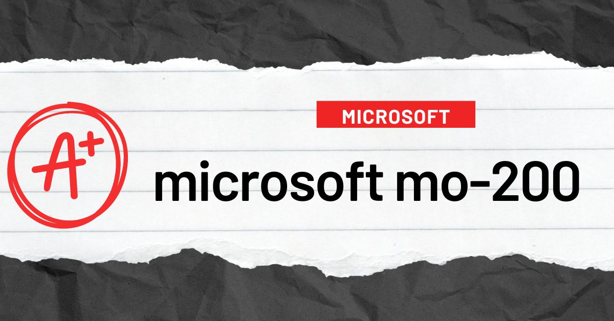 How to Navigate Microsoft MO-200: Insider Strategies for Success