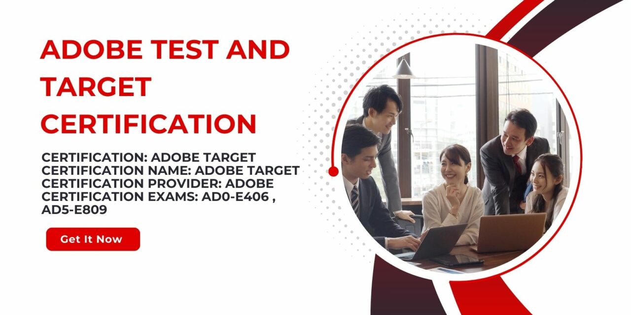 Achieve Adobe Test And Target Certification Excellence with Pass2dumps!