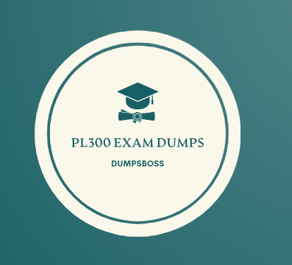 PL300 Dumps Uncovered: Everything You Need to Know