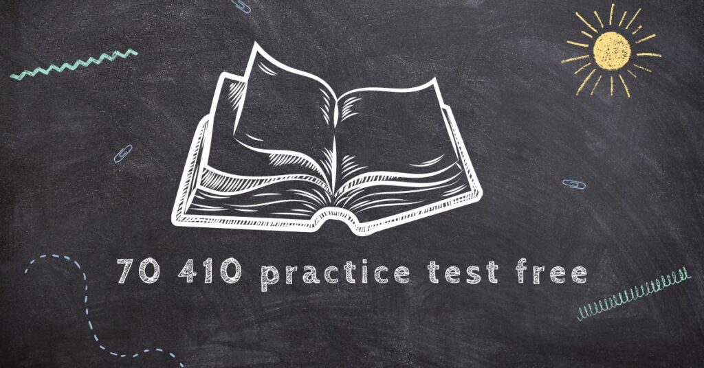 70 410 Exam Free Practice Test