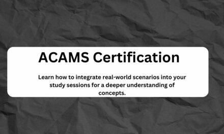 How ACAMS Certification Can Boost Your Career: Exploring the Benefits