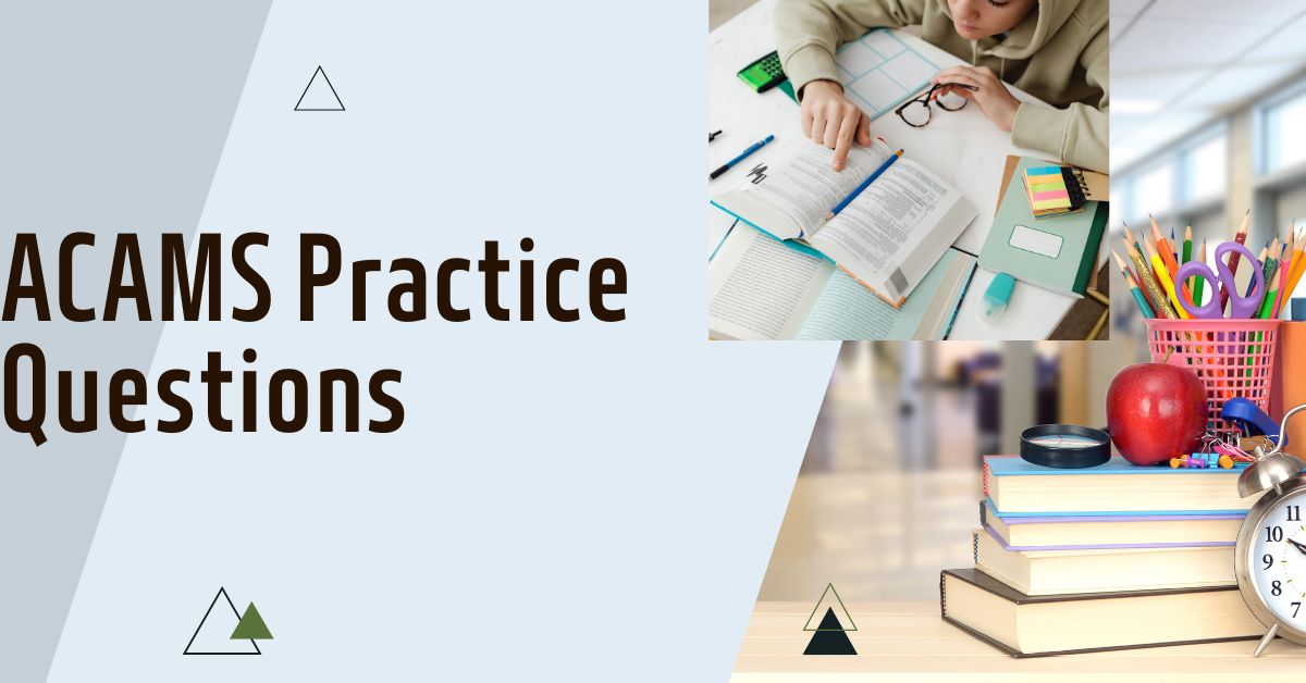 How to Overcome Challenges and Obstacles with ACAMS Practice Questions