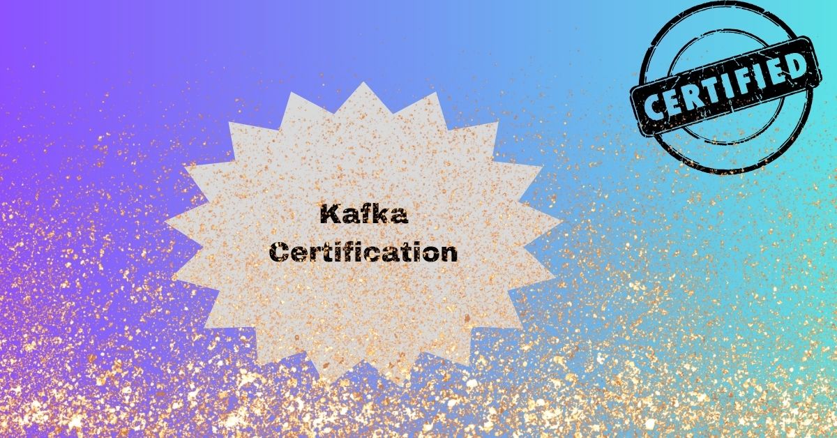 How to Prepare Strategically for Kafka Certification